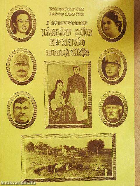 A hódmezővásárhelyi Tárkány Szücs-nemzetség monográfiája