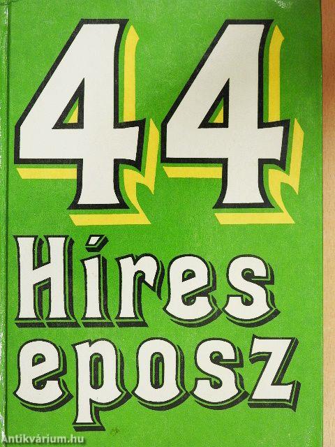 44 híres eposz 