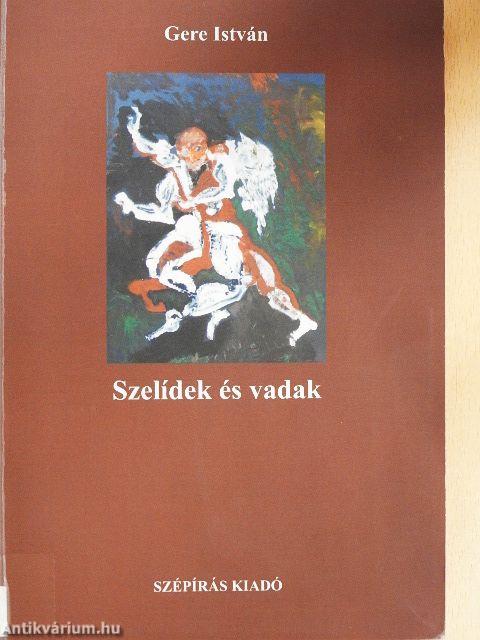 Szelídek és vadak
