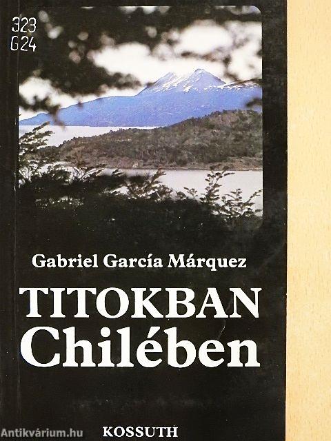 Titokban Chilében