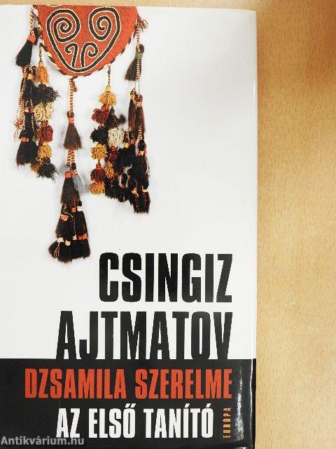 Dzsamila szerelme/Az első tanító