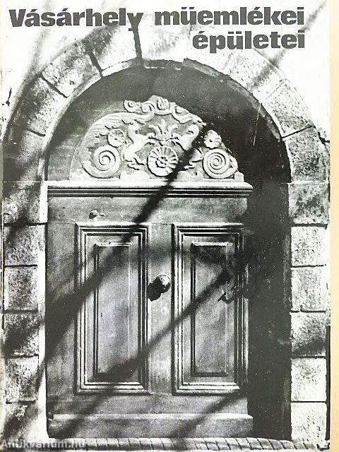 Vásárhely műemlékei, épületei