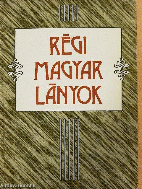 Régi magyar lányok