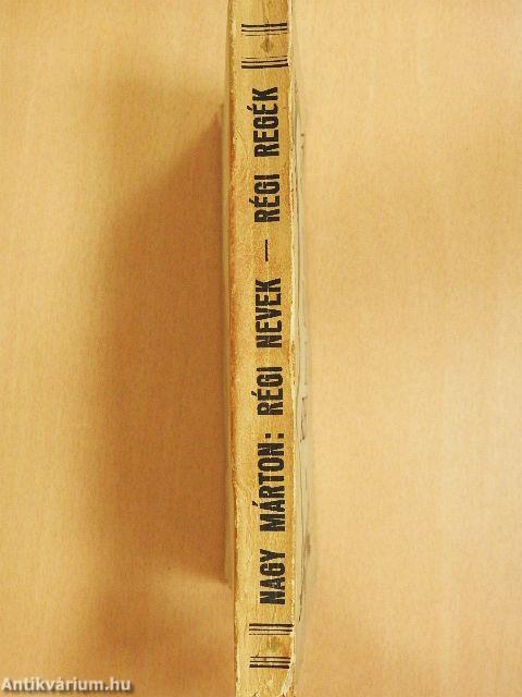 Régi nevek - régi regék