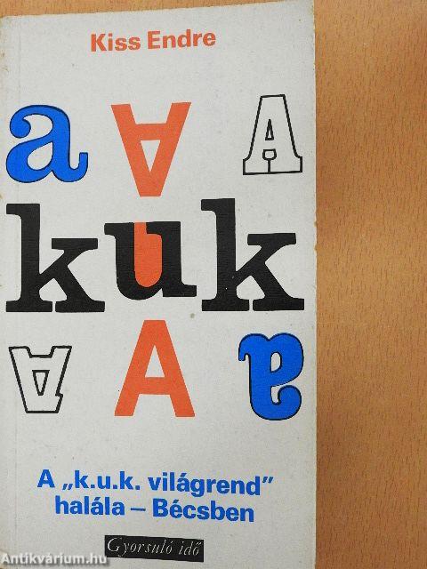 A "k.u.k. világrend" halála - Bécsben