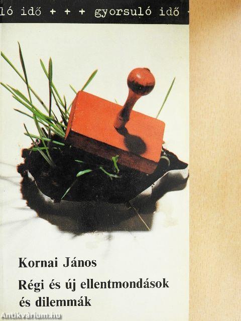 Régi és új ellentmondások és dilemmák