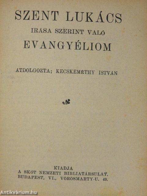 Szent Máté irása szerint való evangyéliom/Szent János irása szerint való evangyéliom/Szent Lukács irása szerint való evangyéliom/Szent Márk irása szerint való evangyéliom