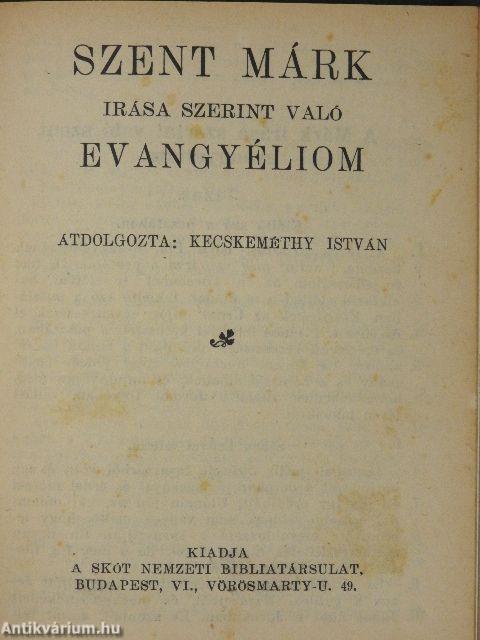 Szent Máté irása szerint való evangyéliom/Szent János irása szerint való evangyéliom/Szent Lukács irása szerint való evangyéliom/Szent Márk irása szerint való evangyéliom