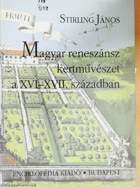 Magyar reneszánsz kertművészet a XVI-XVII. században