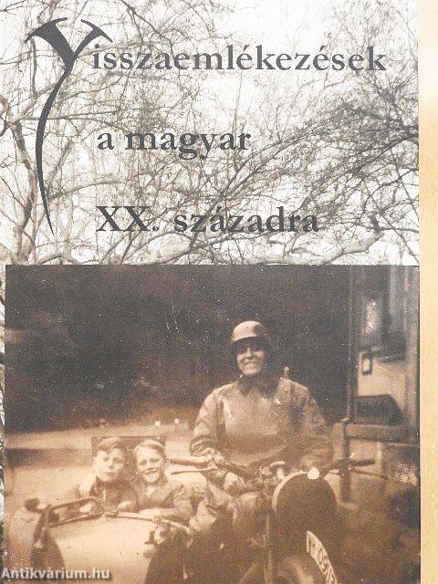 Visszaemlékezések a magyar XX. századra