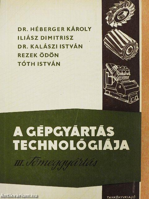 A gépgyártás technológiája III.