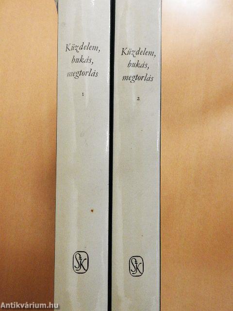 Küzdelem, bukás, megtorlás I-II.