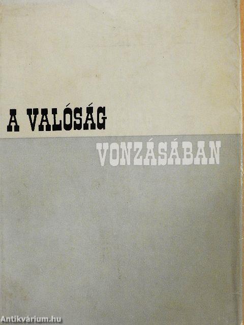 A valóság vonzásában I.