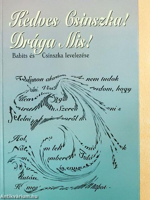 Kedves Csinszka! Drága Mis!
