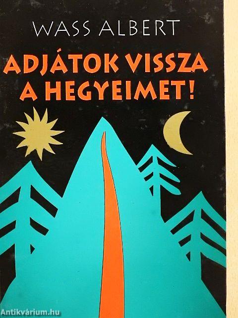 Adjátok vissza a hegyeimet!