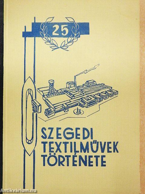 Szegedi Textilművek története