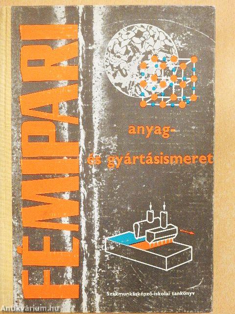 Fémipari anyag- és gyártásismeret I. 