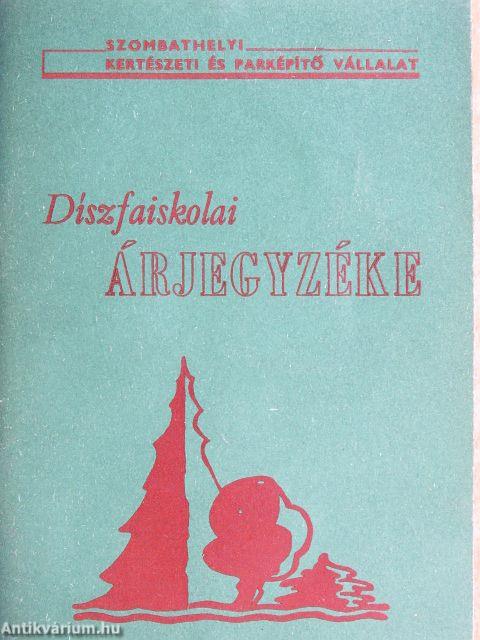 Szombathelyi Kertészeti és Parképítő Vállalat Díszfaiskolai árjegyzéke