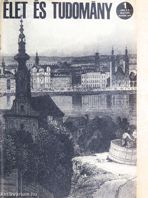 Élet és tudomány 1973. (nem teljes évfolyam)