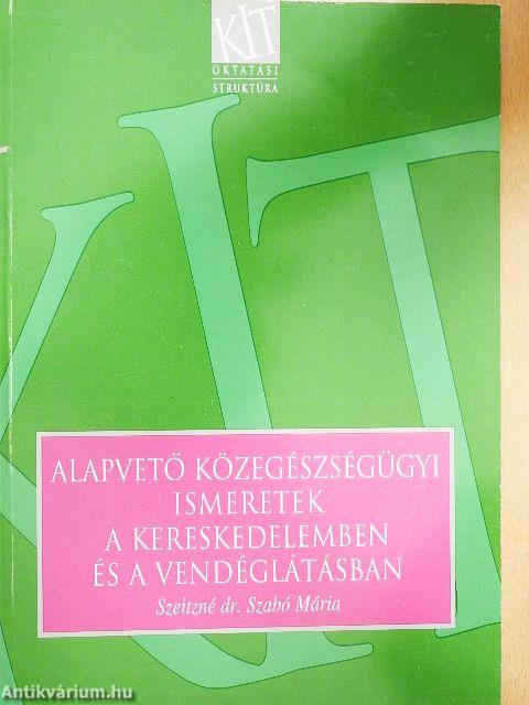 Alapvető közegészségügyi ismeretek a kereskedelemben és a vendéglátásban