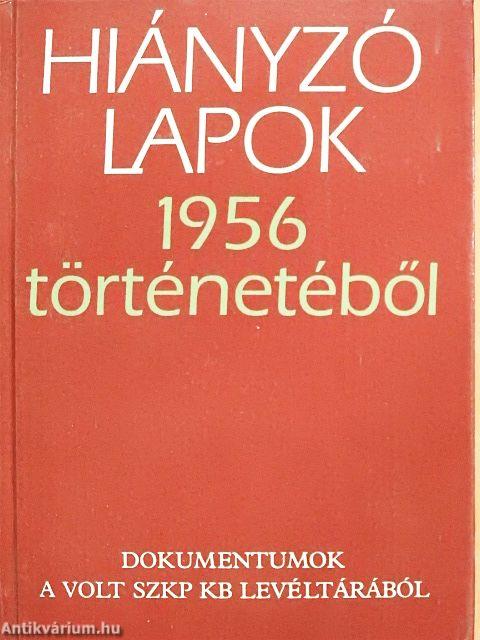 Hiányzó lapok 1956 történetéből