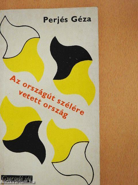 Az országút szélére vetett ország