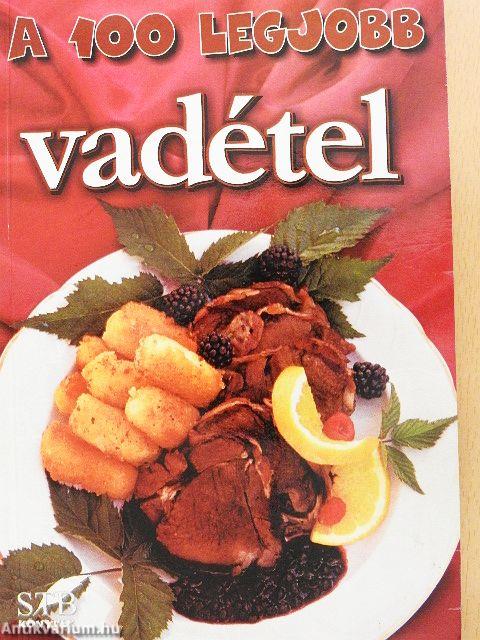 A 100 legjobb vadétel