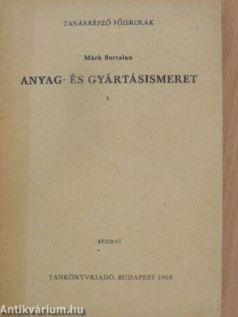 Anyag- és gyártásismeret I.