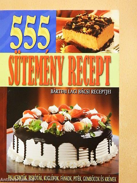 555 sütemény recept