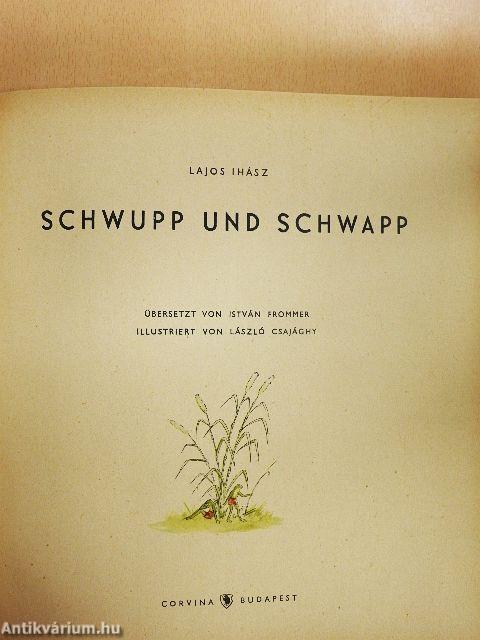 Schwupp und Schwapp