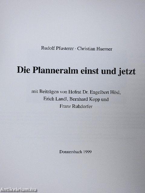 Die Planneralm einst und jetzt