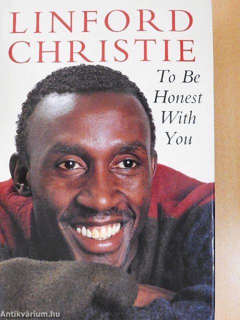 To Be Honest With You