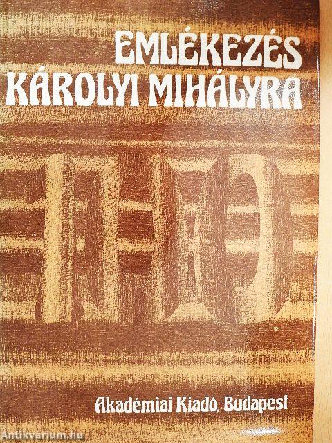 Emlékezés Károlyi Mihályra