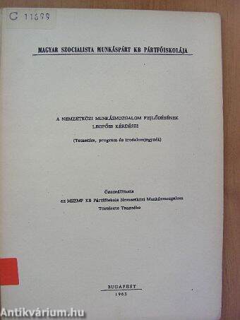 A nemzetközi munkásmozgalom fejlődésének legfőbb kérdései