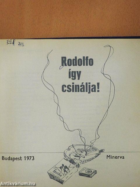 Rodolfo így csinálja!