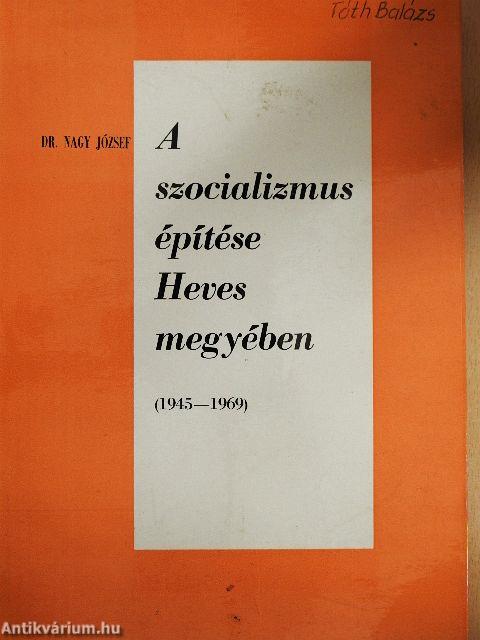 A szocializmus építése Heves megyében