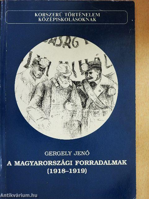 A magyarországi forradalmak 1918-1919