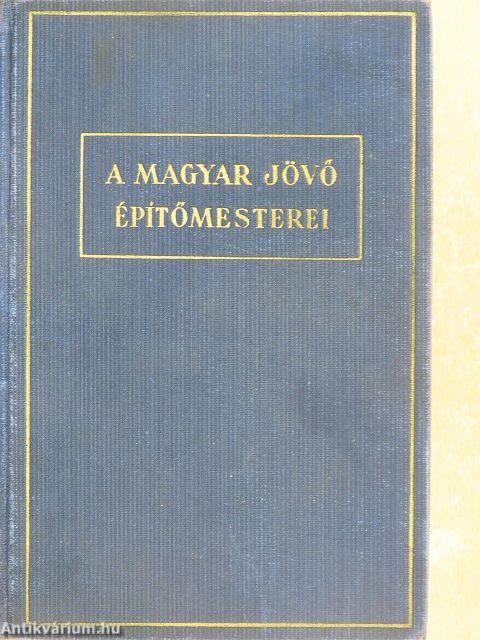 "10 kötet A magyar jövő építőmesterei sorozatból (nem teljes sorozat)"
