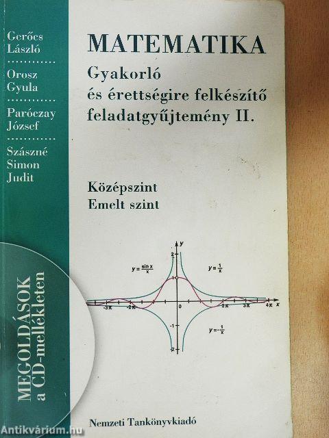 Matematika - Gyakorló és érettségire felkészítő feladatgyűjtemény II.