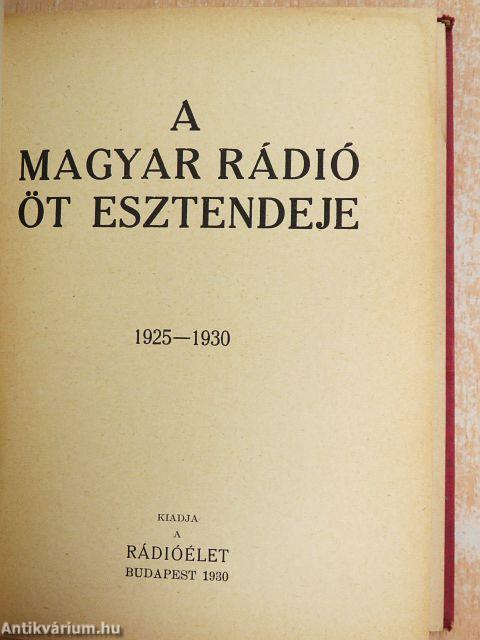 A Magyar Rádió öt esztendeje