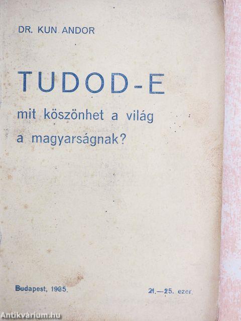 Tudod-e mit köszönhet a világ a magyarságnak?