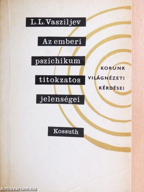 Az emberi pszichikum titokzatos jelenségei