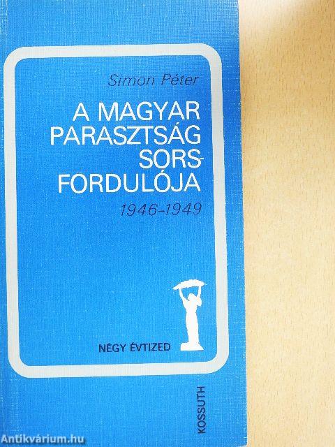 A magyar parasztság sorsfordulója