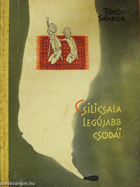 Csilicsala legújabb csodái