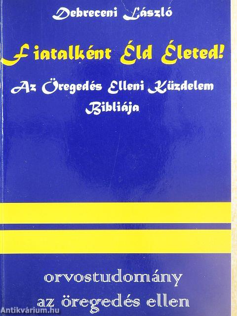 Fiatalként Éld Életed!