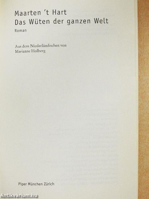 Das Wüten der ganzen Welt