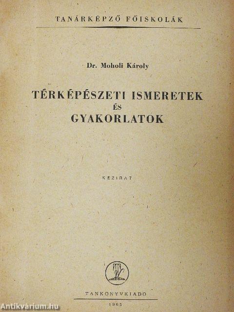 Térképészeti ismeretek és gyakorlatok
