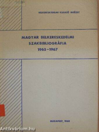 Magyar belkereskedelmi szakbibliográfia 1965-1967.