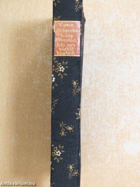 A szürkeruhás leány/Aki egy várost kirabolt