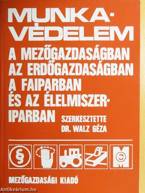 Munkavédelem a mezőgazdaságban, az erdőgazdaságban, a faiparban és az élelmiszeriparban